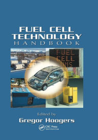 Title: Fuel Cell Technology Handbook / Edition 1, Author: Gregor Hoogers