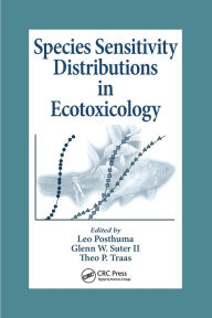 Title: Species Sensitivity Distributions in Ecotoxicology / Edition 1, Author: Leo Posthuma