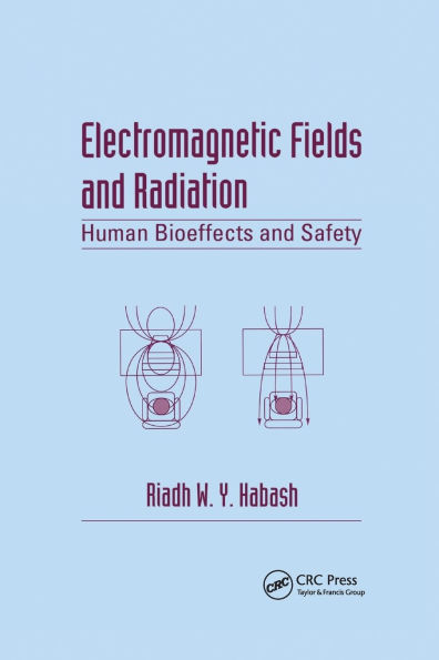 Electromagnetic Fields and Radiation: Human Bioeffects and Safety / Edition 1