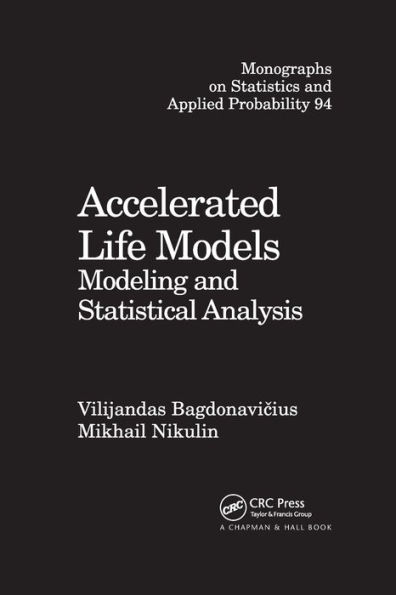 Accelerated Life Models: Modeling and Statistical Analysis / Edition 1