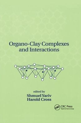 Organo-Clay Complexes and Interactions / Edition 1