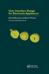 Title: User Interface Design of Electronic Appliances / Edition 1, Author: Konrad Baumann