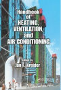 Handbook of Heating, Ventilation, and Air Conditioning