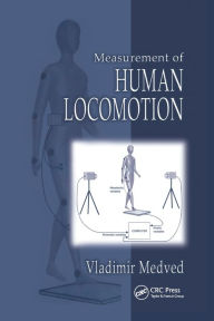 Title: Measurement of Human Locomotion / Edition 1, Author: Vladimir Medved