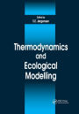 Thermodynamics and Ecological Modelling / Edition 1