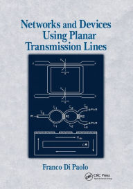 Title: Networks and Devices Using Planar Transmissions Lines / Edition 1, Author: Franco Di Paolo