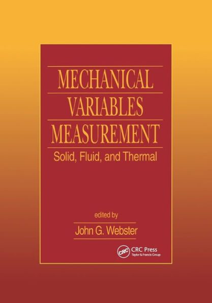 Mechanical Variables Measurement - Solid, Fluid, and Thermal / Edition 1