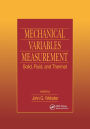 Mechanical Variables Measurement - Solid, Fluid, and Thermal / Edition 1