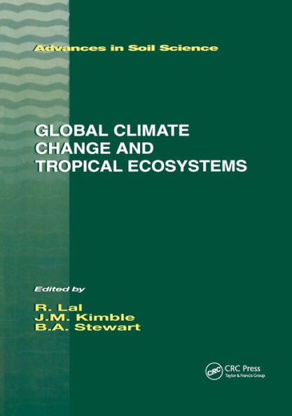 Global Climate Change and Tropical Ecosystems / Edition 1