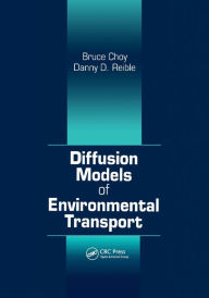 Title: Diffusion Models of Environmental Transport / Edition 1, Author: Bruce Choy