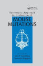 Systematic Approach to Evaluation of Mouse Mutations / Edition 1