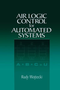 Title: Air Logic Control for Automated Systems / Edition 1, Author: Rudy Wojtecki