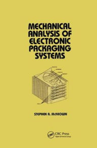 Title: Mechanical Analysis of Electronic Packaging Systems / Edition 1, Author: Mckeown