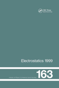 Title: Electrostatics 1999, Proceedings of the 10th INT Conference, Cambridge, UK, 28-31 March 1999 / Edition 1, Author: D.M. Taylor