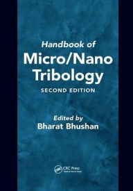 Title: Handbook of Micro/Nano Tribology / Edition 2, Author: Bharat Bhushan