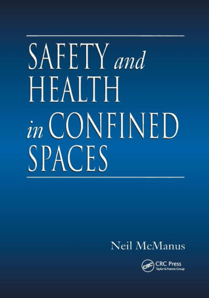 Safety and Health in Confined Spaces / Edition 1