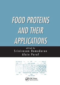 Title: Food Proteins and Their Applications / Edition 1, Author: Srinivasan Damodaran