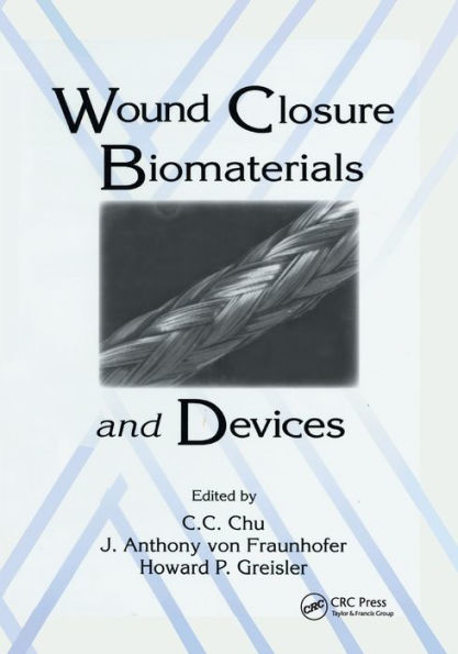 Wound Closure Biomaterials and Devices / Edition 1