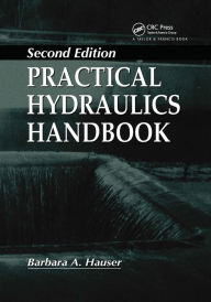 Title: Practical Hydraulics Handbook / Edition 2, Author: Barbara Hauser