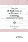 Impact of Technology on Resource Sharing: Experimentation and Maturity / Edition 1