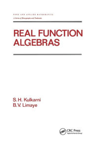 Title: Real Function Algebras / Edition 1, Author: S.H. Kulkarni