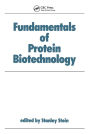 Fundamentals of Protein Biotechnology / Edition 1