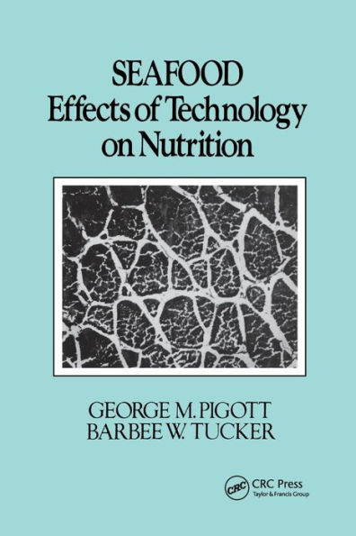 Seafood: Effects of Technology on Nutrition / Edition 1