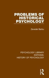 Title: Problems of Historical Psychology / Edition 1, Author: Zevedei Barbu