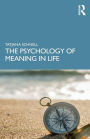The Psychology of Meaning in Life / Edition 1