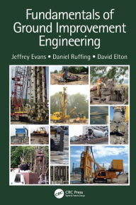 Title: Fundamentals of Ground Improvement Engineering, Author: Jeffrey Evans