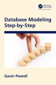 Title: Database Modeling Step by Step / Edition 1, Author: Gavin Powell