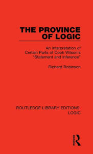 Title: The Province of Logic: An Interpretation of Certain Parts of Cook Wilson's 