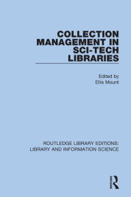 Title: Collection Management in Sci-Tech Libraries, Author: Ellis Mount