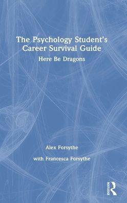 The Psychology Student's Career Survival Guide: Here Be Dragons