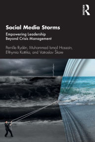 Title: Social Media Storms: Empowering Leadership Beyond Crisis Management, Author: Pernille Rydén