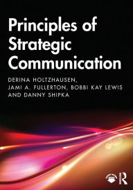 Title: Principles of Strategic Communication, Author: Derina Holtzhausen
