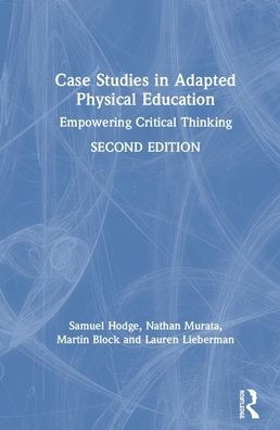 Case Studies in Adapted Physical Education: Empowering Critical Thinking / Edition 2