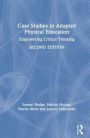 Case Studies in Adapted Physical Education: Empowering Critical Thinking / Edition 2