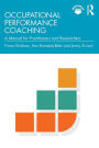 Occupational Performance Coaching: A Manual for Practitioners and Researchers / Edition 1