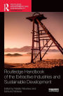 Routledge Handbook of the Extractive Industries and Sustainable Development