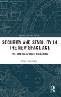 Security and Stability in the New Space Age: The Orbital Security Dilemma
