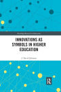 Innovations as Symbols in Higher Education / Edition 1