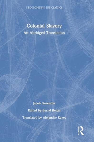 Colonial Slavery: An Abridged Translation