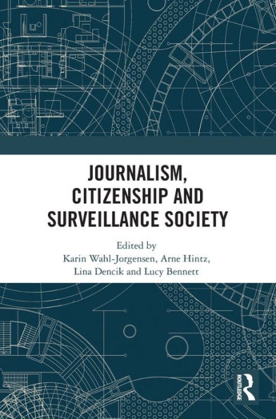 Journalism, Citizenship and Surveillance Society / Edition 1