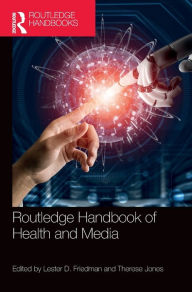 Title: Routledge Handbook of Health and Media, Author: Lester D. Friedman