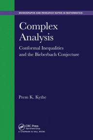 Title: Complex Analysis: Conformal Inequalities and the Bieberbach Conjecture / Edition 1, Author: Prem K. Kythe