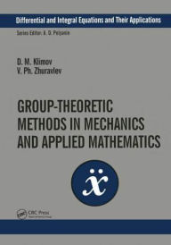 Title: Group-Theoretic Methods in Mechanics and Applied Mathematics, Author: D.M. Klimov