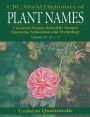 CRC World Dictionary of Plant Names: Common Names, Scientific Names, Eponyms. Synonyms, and Etymology / Edition 1