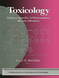 Title: Tobacco-Specific N-Nitrosamines Recent Advances / Edition 1, Author: Roger O. McClellan