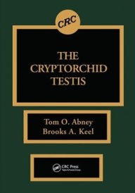 Title: The Cryptorchid Testis / Edition 1, Author: Thomas O. Abney